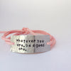 Whatever You Are Be A Good One, Wrap Bracelet